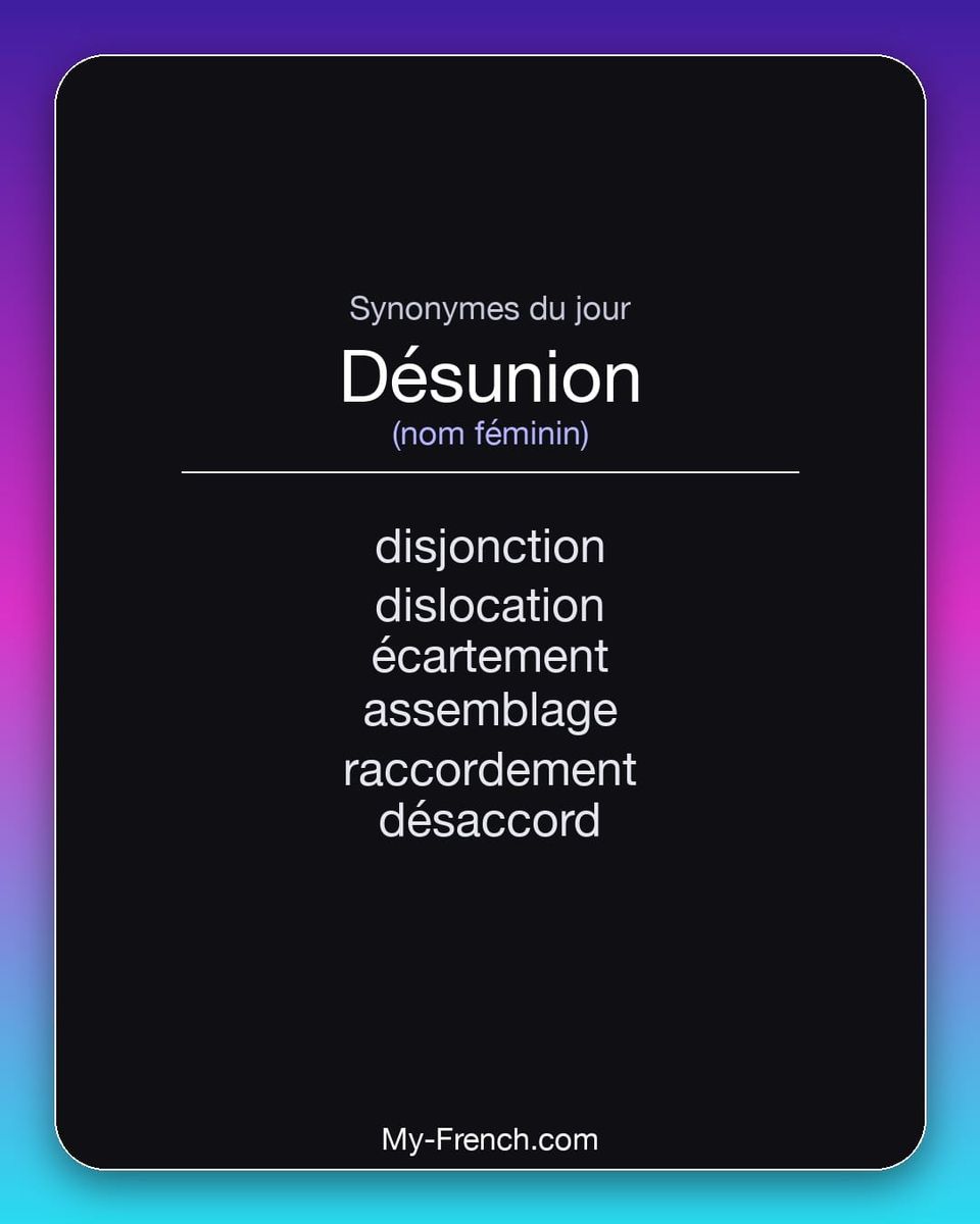 Synonymes de « désunion »