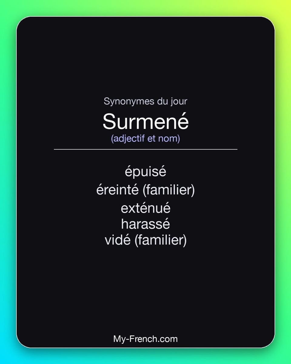 Synonymes de « surmené »