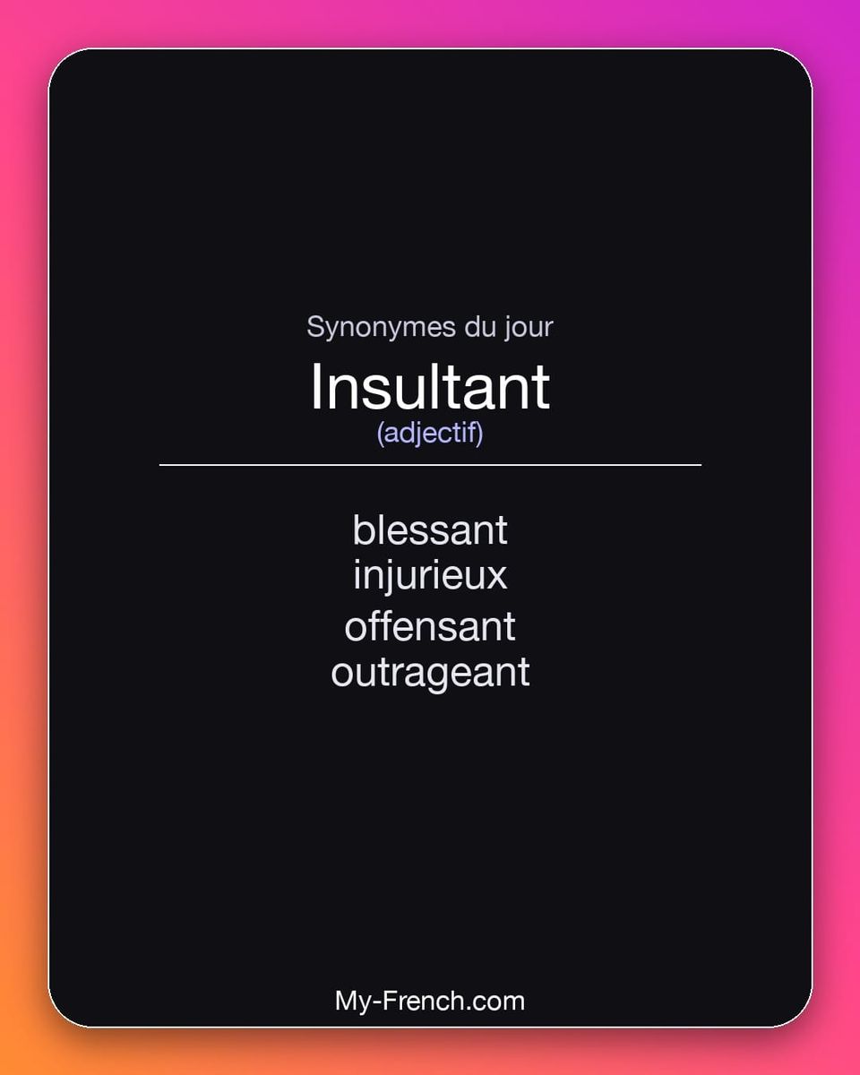 Synonymes de « insultant »