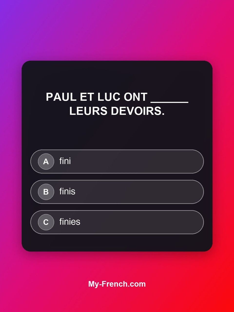 Quiz de français — Niveau A1 : Paul et Luc ont ______ leurs devoirs.
