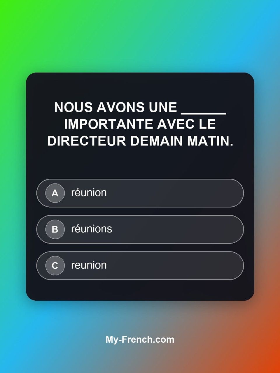 Quiz de français — Niveau A2 : Nous avons une ______ importante avec le directeur demain matin.