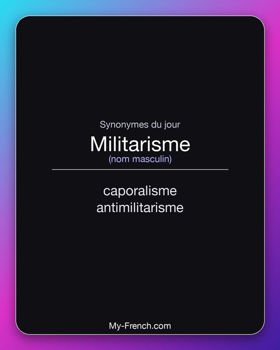 Synonymes de « militarisme »