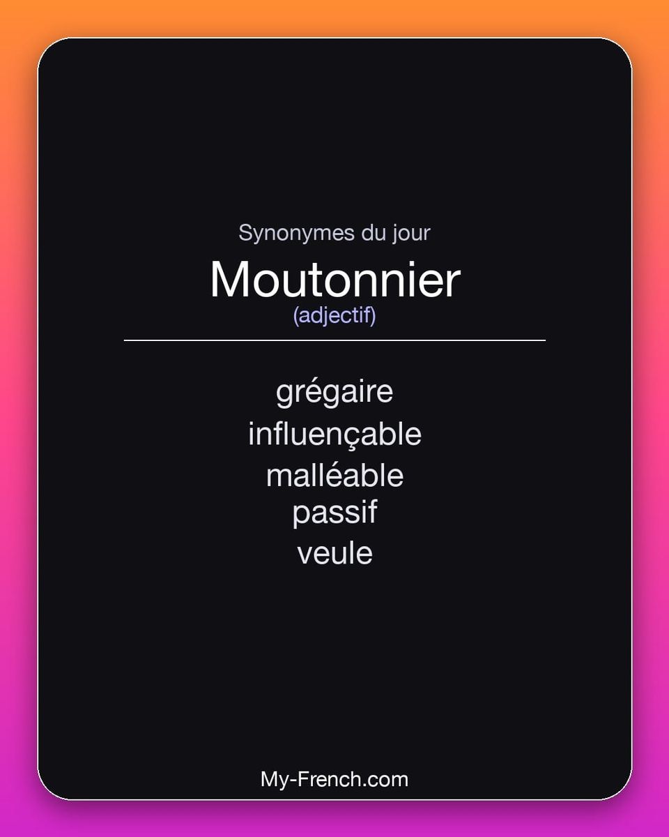 Synonymes de « moutonnier »