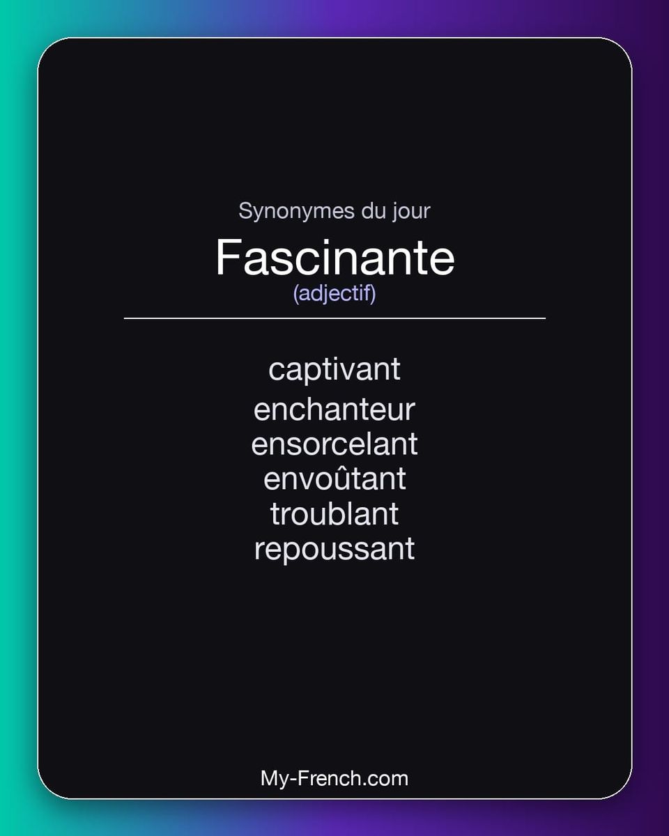 Synonymes de « fascinante »