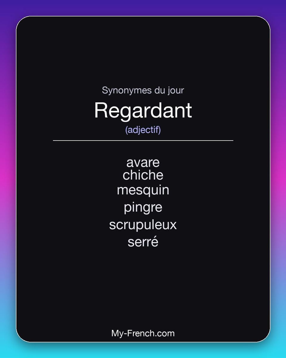 Synonymes de « regardant »