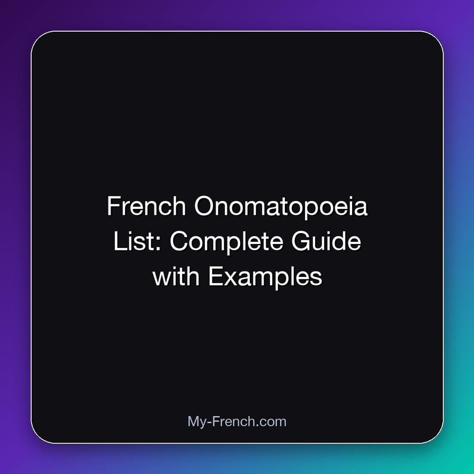 French Onomatopoeia List: Complete Guide with Examples