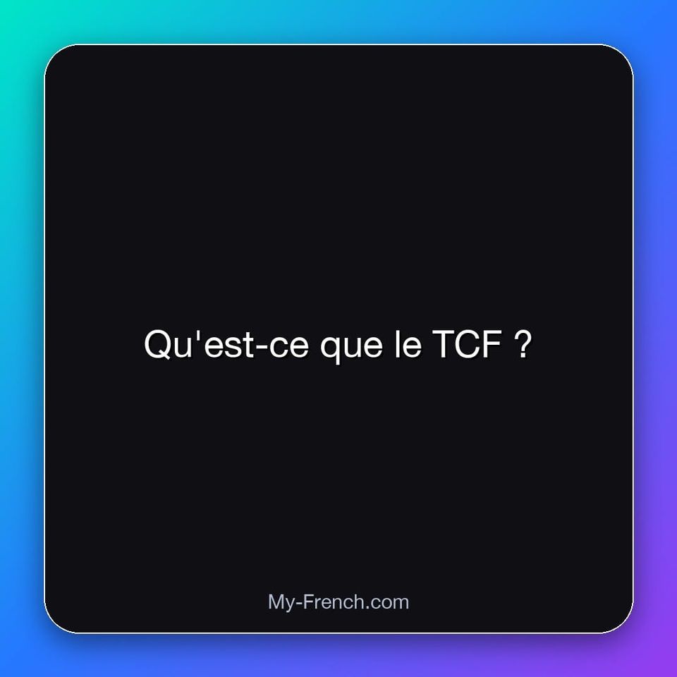 Qu'est-ce que le TCF ?