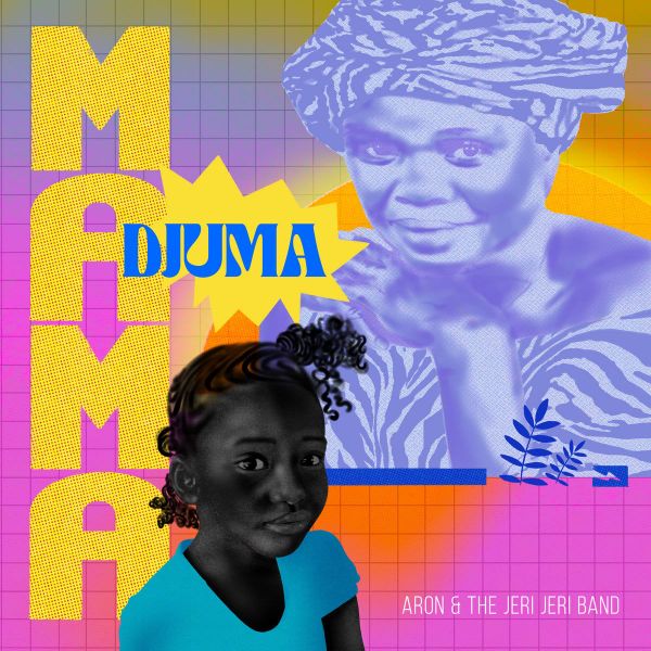 Aron & The Jeri Jeri Band – Mama Djuma EP