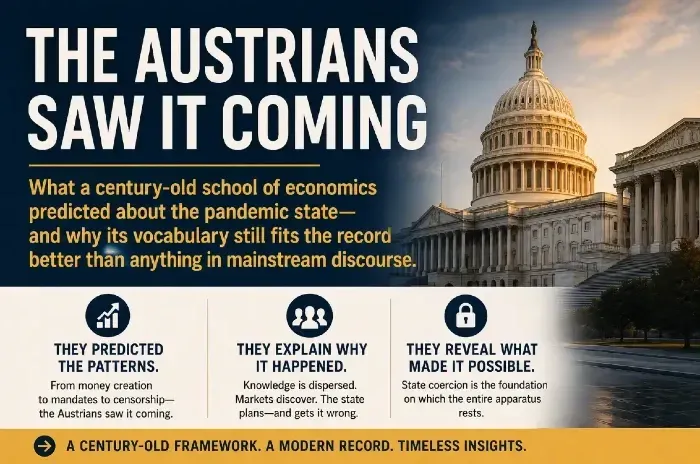 The Austrians Saw It Coming