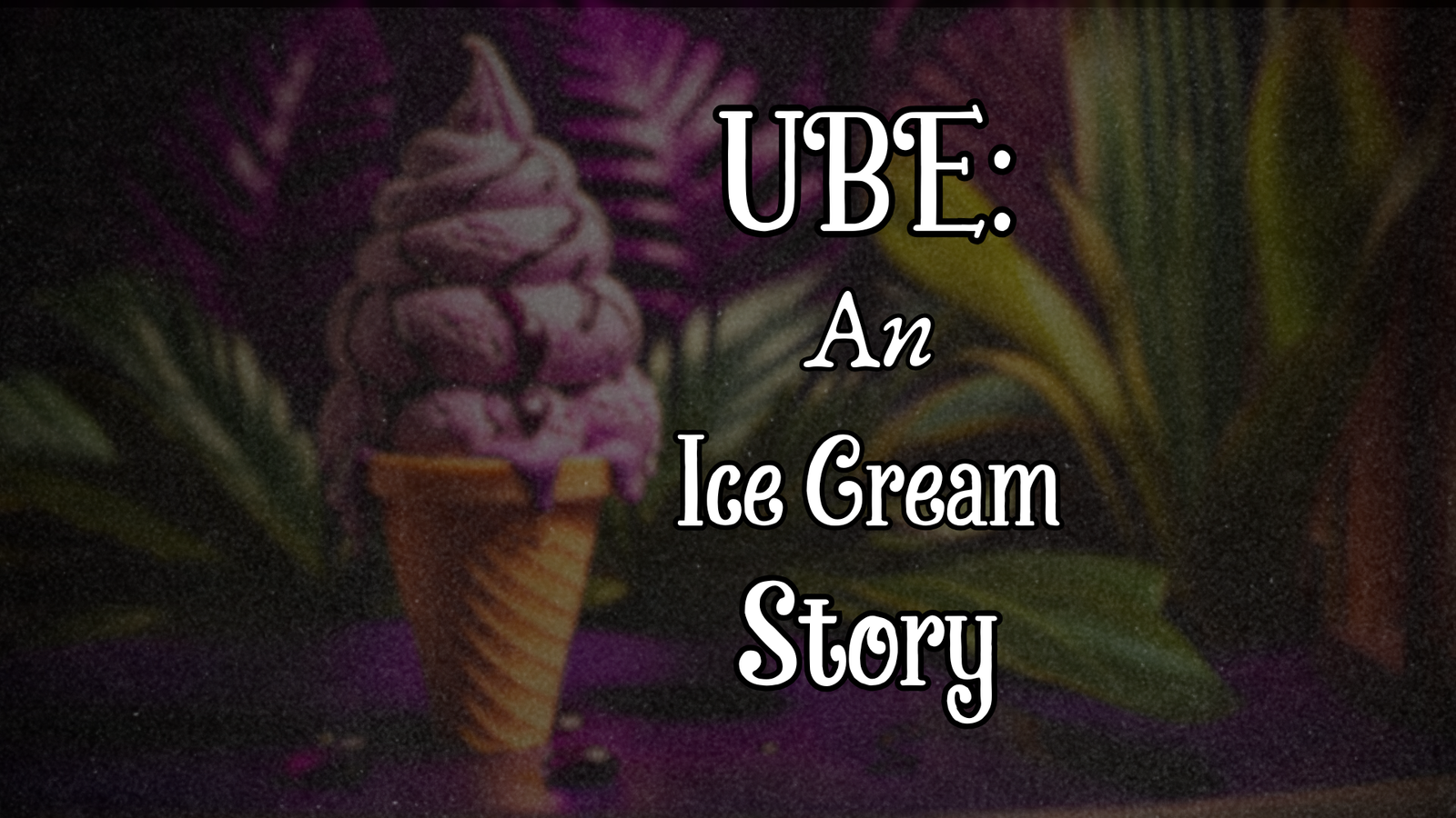 Ube: An Ice Cream Story