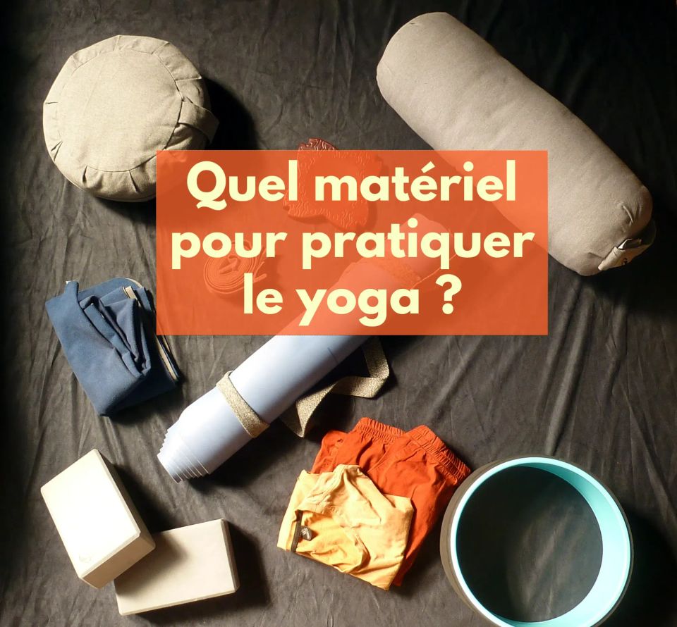 Matériel pour pratiquer le yoga - Vue complète