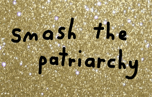  An animated gif of the words “Smash the Patriarchy” over a field of glitter, which cycles through rainbow colors. 