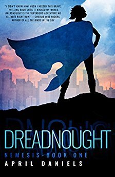  The cover of  Dreadnought , by April Daniels, showing a person with a flowing cape facing away from the viewer, looking at a cityscape. 