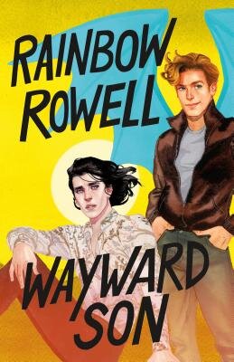  Wayward Son by Rainbow Rowell 