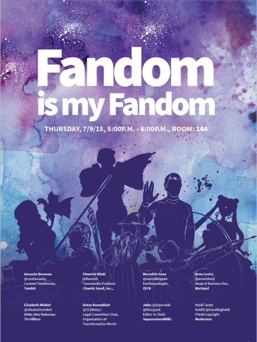  A poster advertising the “Fandom is my Fandom” panel, featuring a variety of fandom figures (Spock, Gandalf, Katniss, Daenerys, Sailor Moon) in silhouette. 