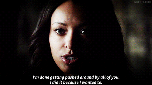  Bonnie Bennett, from The Vampire Diaries, with the caption, "I'm done getting pushed around by all of you. I did it because I wanted to."  