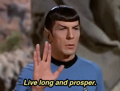  Spock says, “Live long and prosper.” 