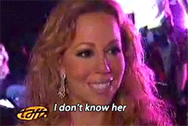  Mariah Carey says, “I don’t know her.” 