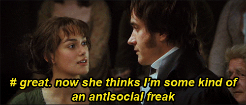  An animated gif of Darcy, from the 2000s  Pride and Prejudice  film, interacting with Elizabeth and thinking “great. now she thinks i’m some kind of an antisocial freak. which i am.” 