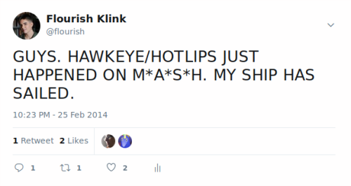  Flourish tweets: “GUYS. HAWKEYE/HOTLIPS JUST HAPPENED ON M*A*S*H. MY SHIP HAS SAILED.” 