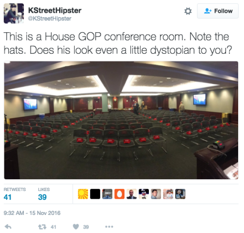  A tweet from @KStreetHipster reading “This is a House GOP conference room. Note the hats. Does his [sic] look even a little dystopian to you?” The attached image is of chairs arranged for a speech, with a red MAGA hat on each. 