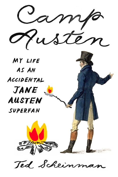  The cover of  Camp Austen,  featuring a man in Regency dress toasting marshmallows over a fire. 