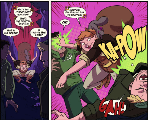  Two panels of the  Squirrel Girl  comic. In the first, Squirrel Girl (in costume, with her tail out, accompanied by the actual squirrel Tippy-Toe) drops out of a tree in front of two bad guys singing (presumably to the  Spider-Man  tune) “Who’s her friend? Don’t you know: that’s the squirrel, Tippy-Toe.” The bad guys react: “Huh? Is she singing?” “Is that—is that a  tail ?” In the next panel, Squirrel Girl punches the bad guys, who react with “OW!” and “GAH!” She sings, “Surprise! She likes to talk to squirrels!” 
