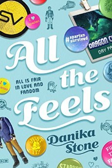  The cover of  All The Feels , by Danika Stone. The title is surrounded by pins and convention badges. 
