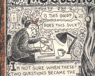  A Lynda Barry cartoon of a woman drawing and asking herself: “Is this good? Does this suck?” 