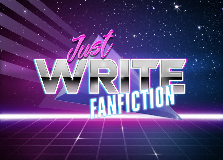  An 80s text meme reading “Just write fanfiction” 