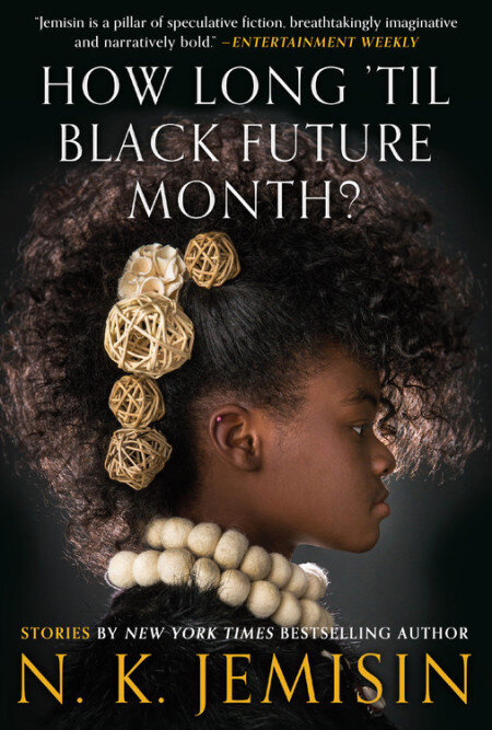  The cover of N. K. Jemisin’s  How Long ’Til Black Future Month?  