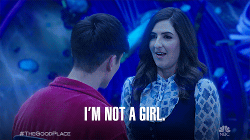  A gif of Janet from The Good Place : “Not a girl!” 