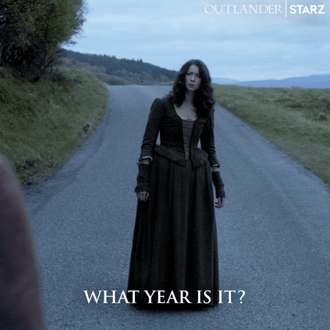 A gif of Claire from Outlander saying "What year is it?"
