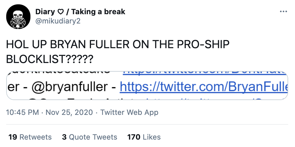  @mikudiary2 writes, “HOL UP BRYAN FULLER ON THE PRO-SHIP BLOCKLIST?????” 