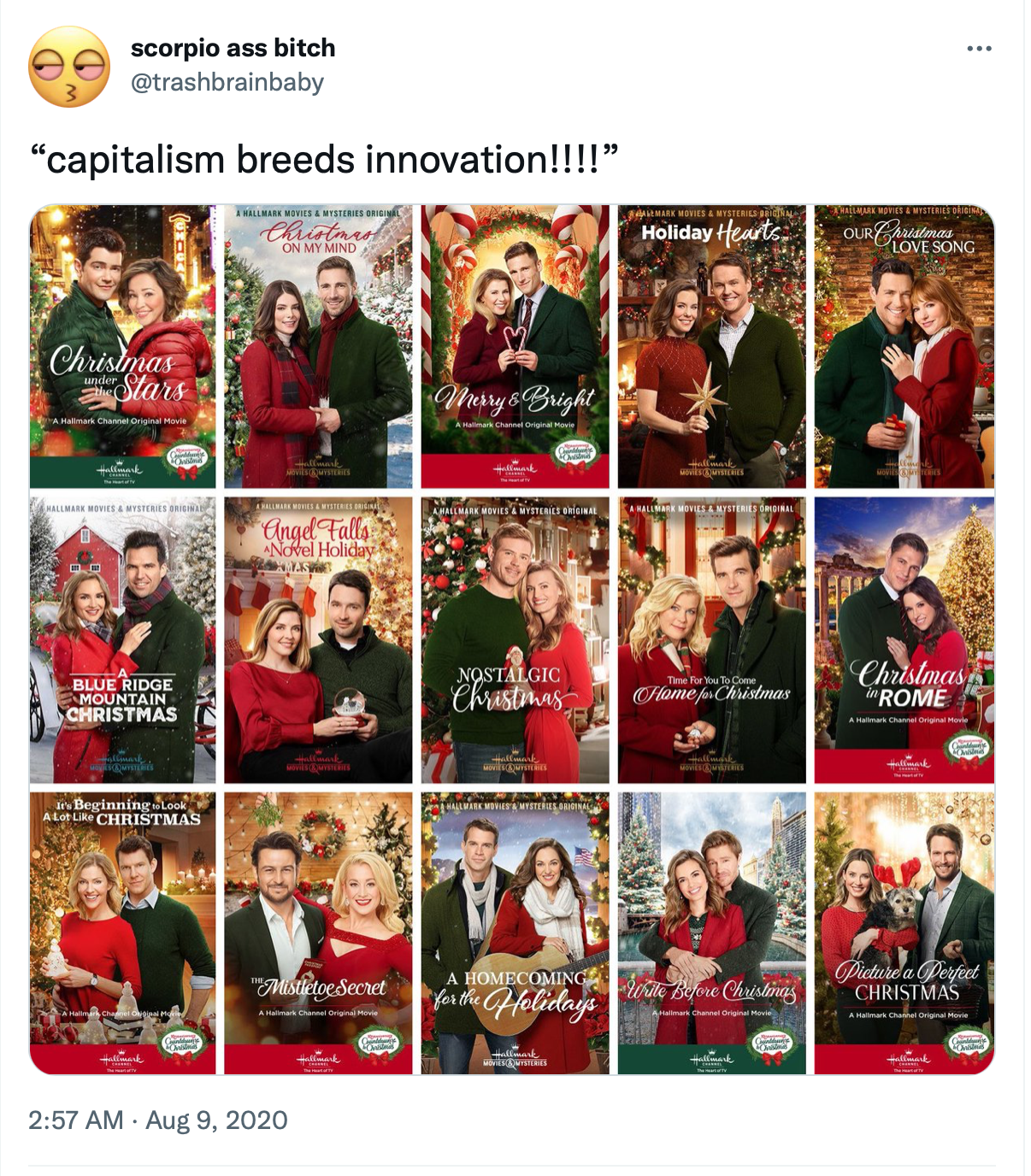 Screenshot of a tweet from @transbrainbaby (display name scorpio ass bitch) with the caption "capitalism breeds innovation!!!!" and then a large grid of Hallmark Christmas movie covers, all white heterosexual couples, woman in red and man in green.