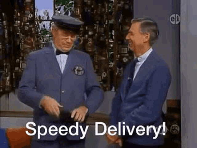 Animated gif of Mr Rogers and Mr McFeely from Mr Rogers, with the text "SPEEDY DELIVERY"