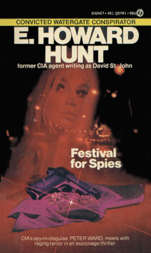  An extremely 60s thriller cover, promoted as being by a “Convicted Watergate Conspirator!” 
