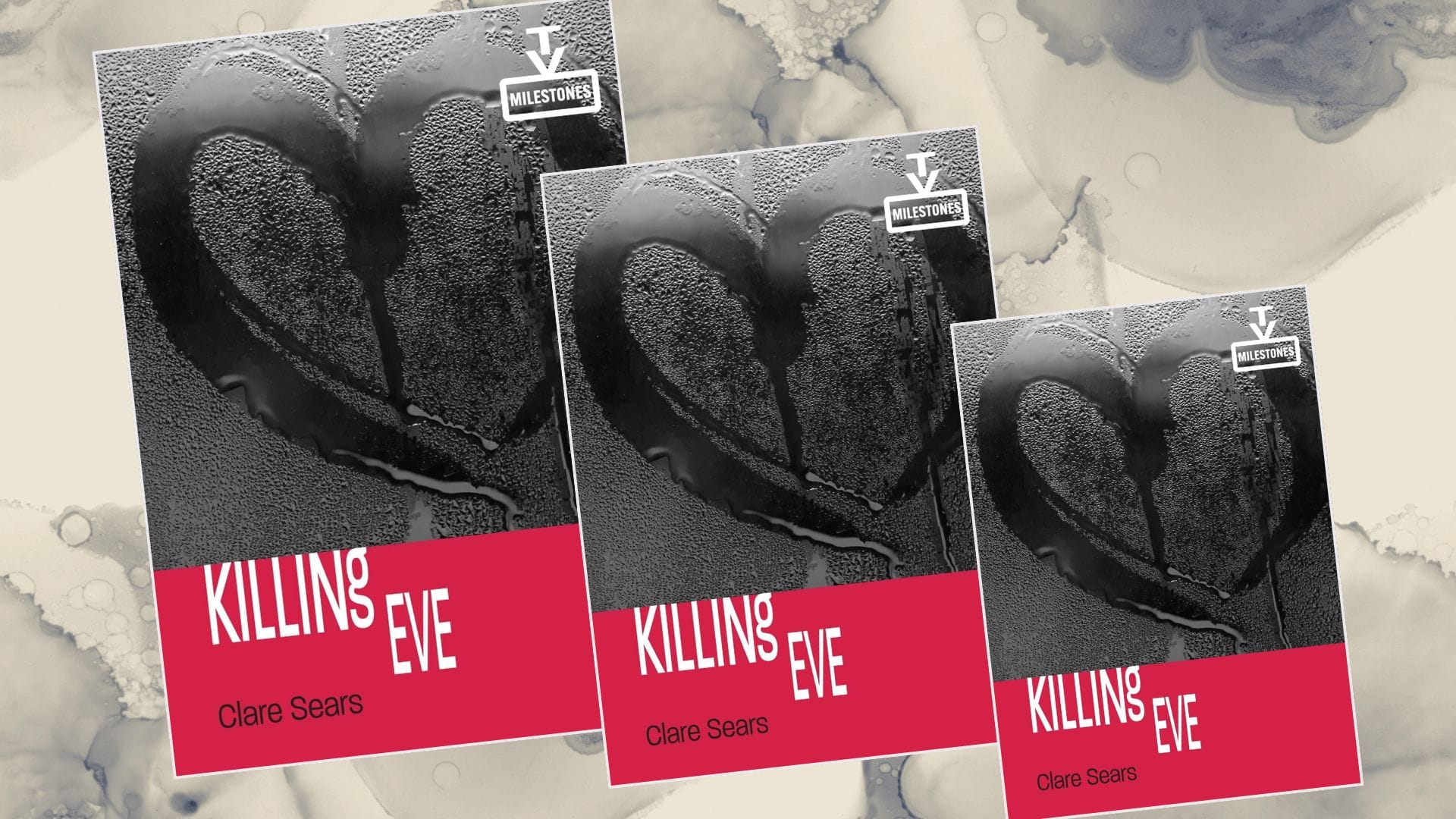 The cover of Killing Eve by Clare Sears shows a heart drawn in a dewy window, dark grays and whites. The lower third is red and has the title starkly in white on the left. The three book covers are progressively smaller from left to right and the background is an abstract, inky black-and-parchment pattern.