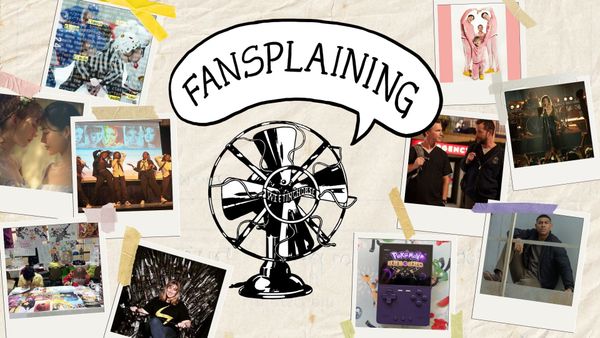 Collage with the Fansplaining fan logo in the center with a speech bubble that says FANSPLAINING. The fan is surrounded by "polaroids" featuring various images from our pieces.