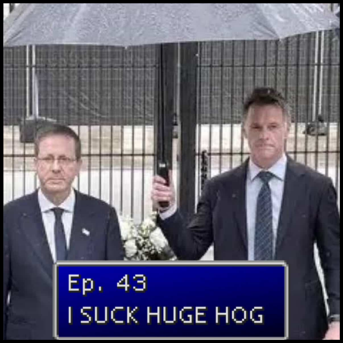 Ep.43 I Suck Huge Hog