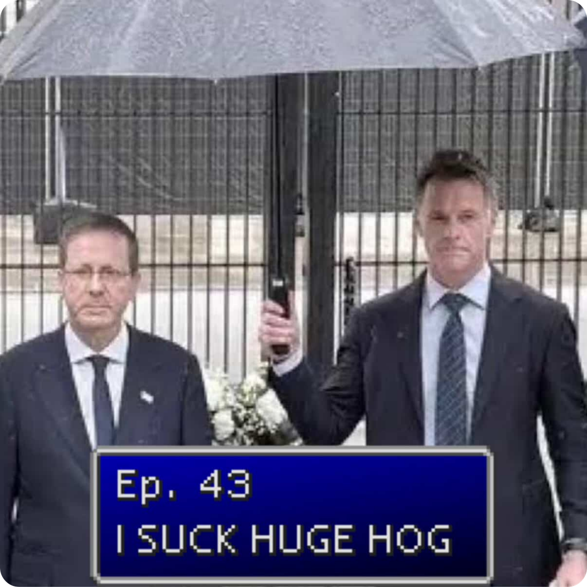 Ep.43 I Suck Huge Hog