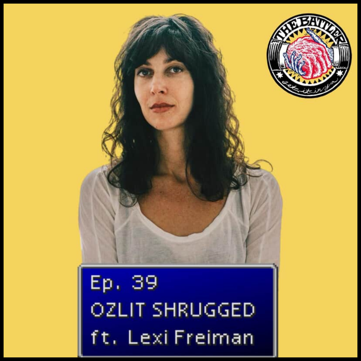 Ep. 39 | Ozlit Shrugged with Lexi Freiman
