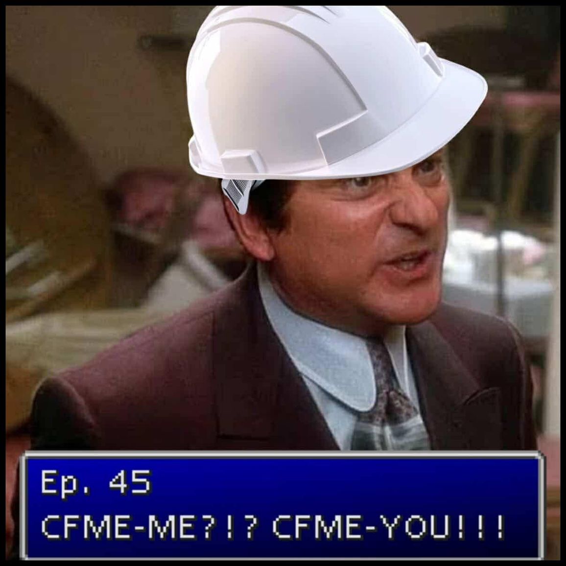Ep. 45 | CFME Me?!?! CFME You!!!!