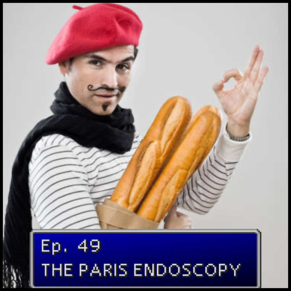 Ep. 49 | The Paris Endoscopy.