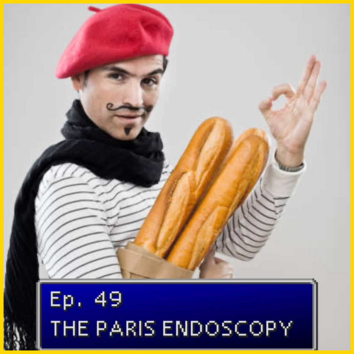 Ep. 49 | The Paris Endoscopy.
