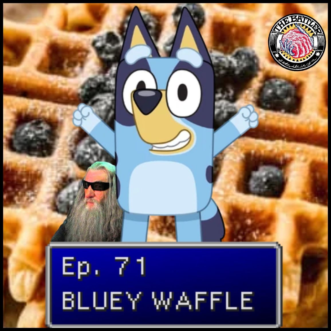 Ep. 71 | Bluey Waffle