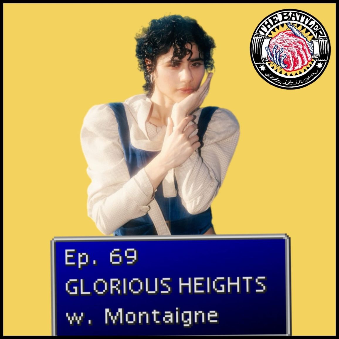 Ep. 69 | Glorious Heights with Montaigne