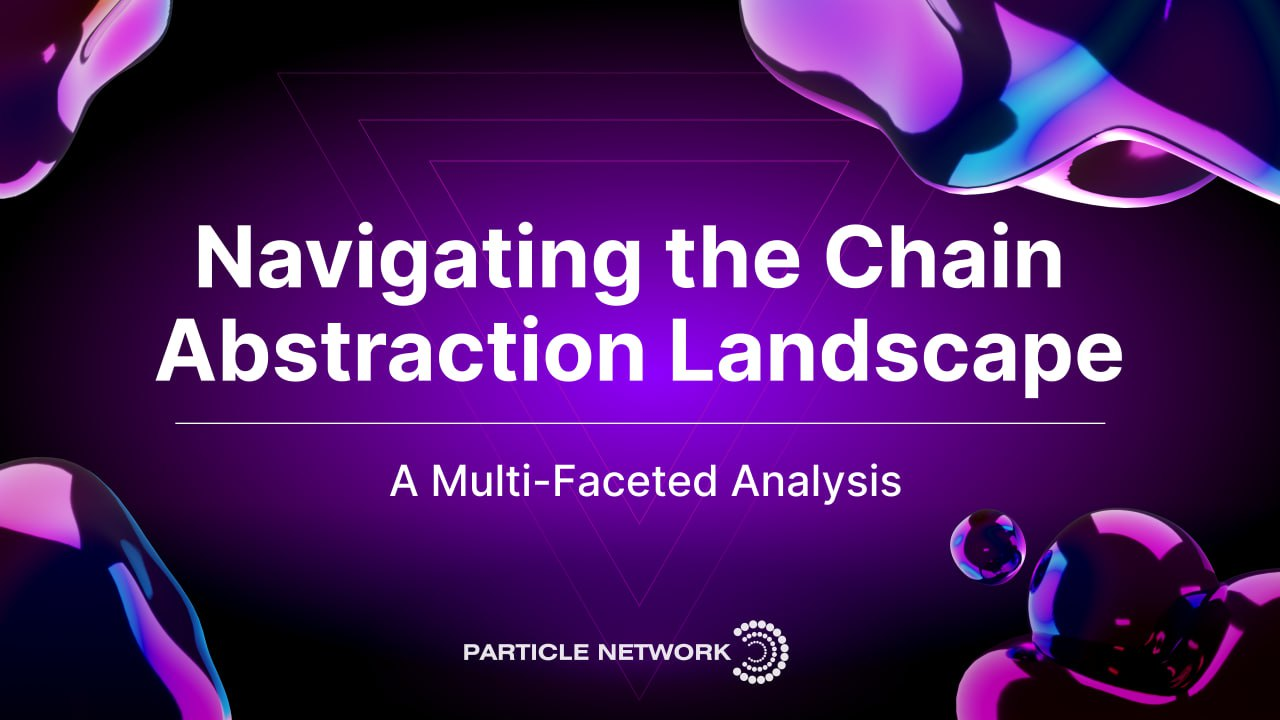 Navigating the Chain Abstraction Landscape: A Multi-Faceted Analysis