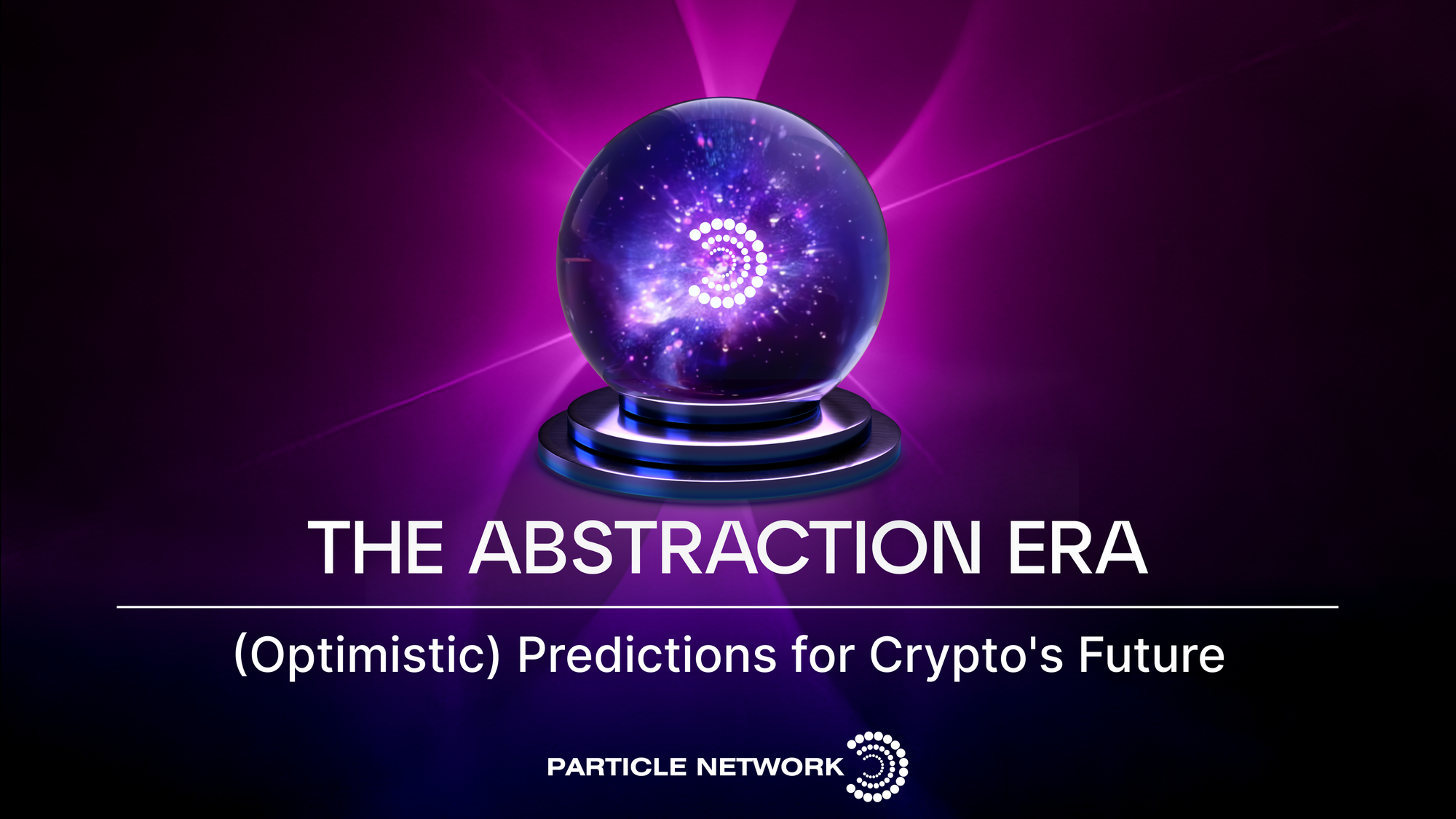 Entering the Abstraction Era: (Optimistic) Predictions for Crypto's Future