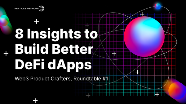 Eight Insights from Elite Web3 Builders: DeFi Edition